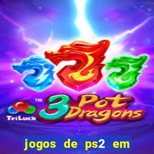 jogos de ps2 em formato iso